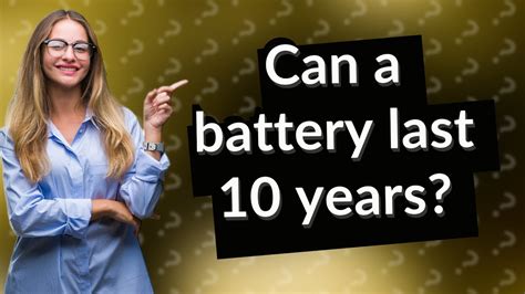 Is there a battery that lasts 10 years?
